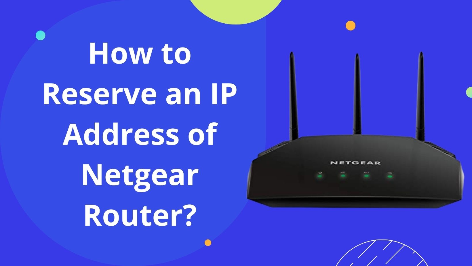 Read more about the article How to Reserve an IP Address of Netgear Router?