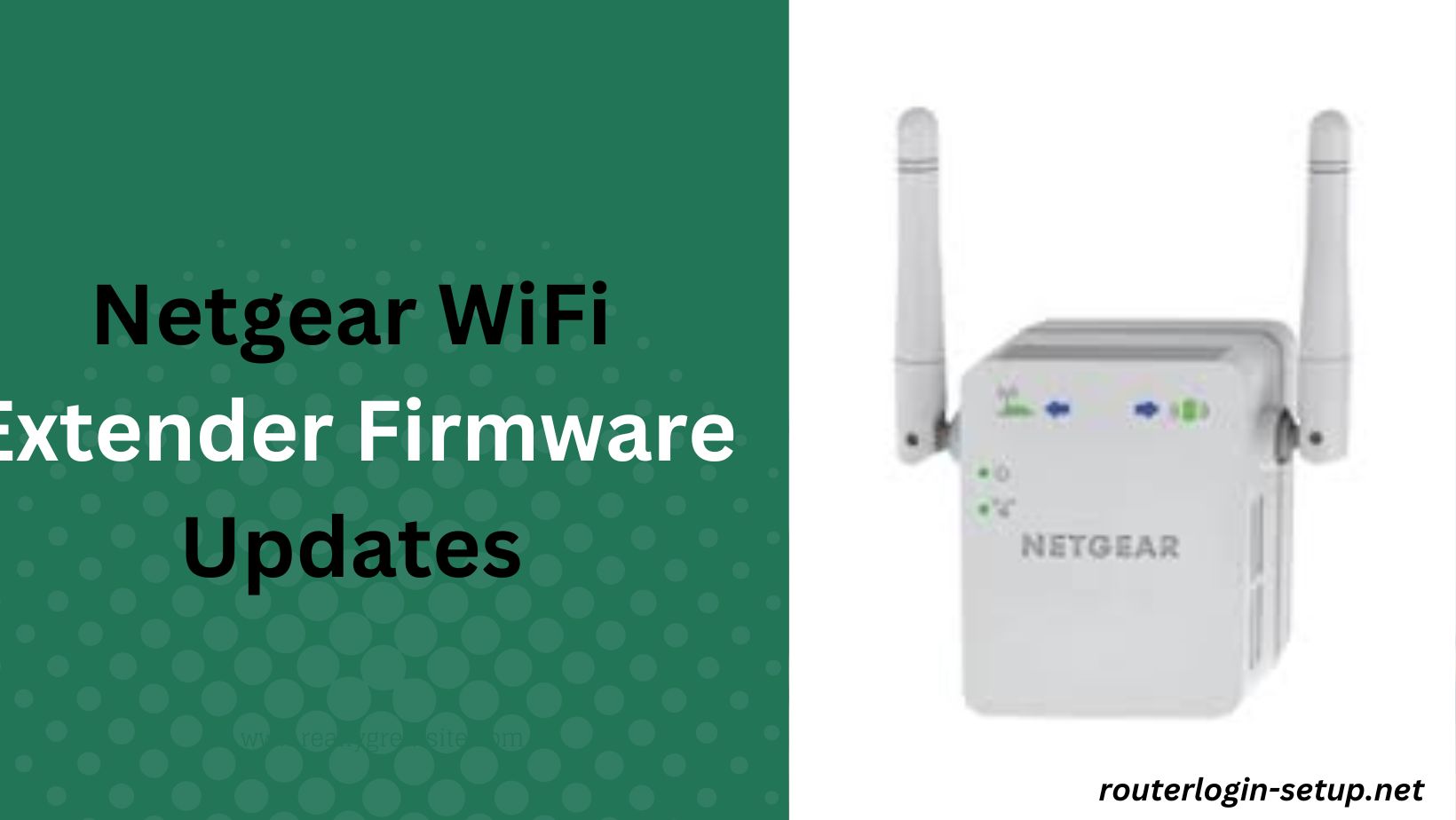 Read more about the article Understanding the Significance of Netgear WiFi Extender Firmware Updates: A Comprehensive Overview