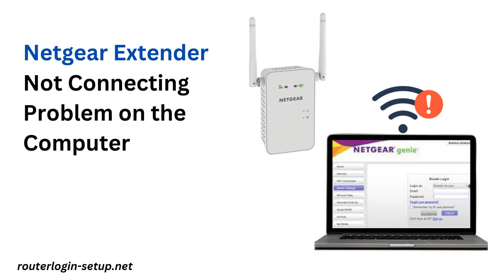 Read more about the article How to Resolve the Netgear Extender Not Connecting Problem on the Computer