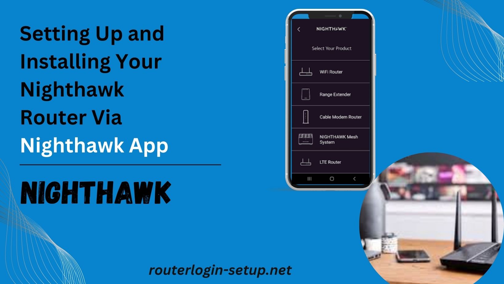 Read more about the article Effortless Connectivity: A Step-by-Step Guide to Setting Up and Installing Your Nighthawk Router